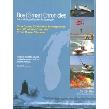 Boat Smart Chronicles: Lake Michigan Devours its Wounded