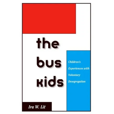 Bus Kids: Children's Experiences with Voluntary Desegregation