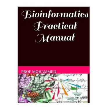 Bioinformatics Practical Manual