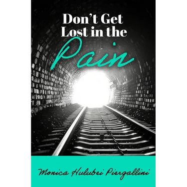 Don't Get Lost in the Pain