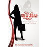 You're More Than What Meets The Eye: The Independent Woman's Guide To Becoming Wifely Material