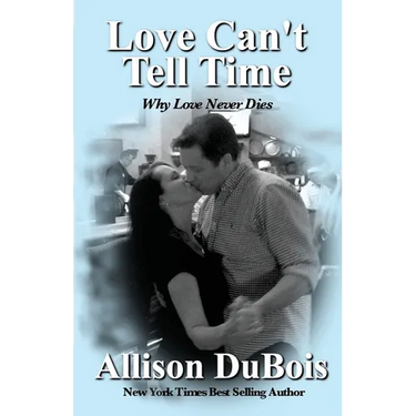 Love Can't Tell Time: Why Love Never Dies