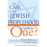 The Case for Jewish Peoplehood: Can We Be One?