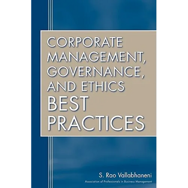 Corporate Management, Governance, and Ethics Best Practices
