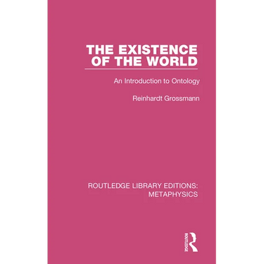 The Existence of the World: An Introduction to Ontology