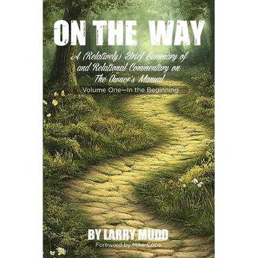 On The Way: A (Relatively) Brief Summary of and Relational Commentary on The Owner's Manual