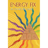 Energy Fix: Balancing the Six Life Energies for a Healthy, Happy Life