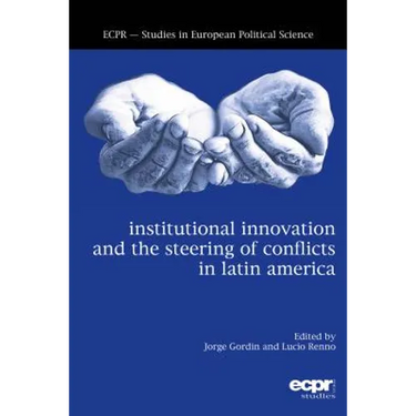 Institutional Innovation and the Steering of Conflicts in Latin America