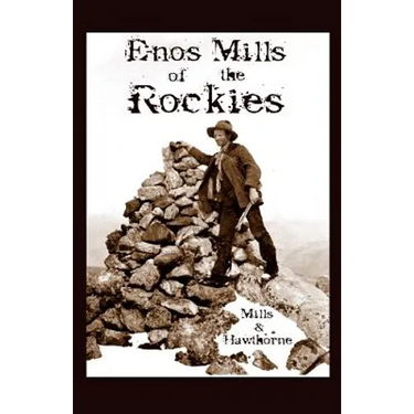 Enos Mills of the Rockies