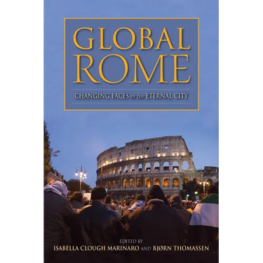 Global Rome: Changing Faces of the Eternal City