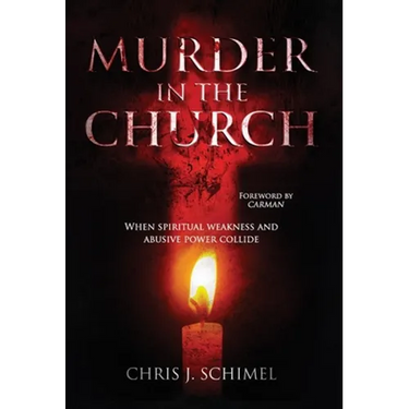 Murder in the Church: When Spiritual Weakness and Abusive Power Collide