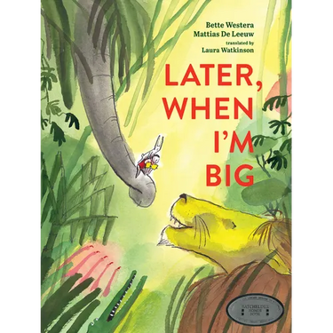 Later, When I'm Big