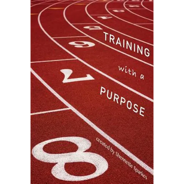 Training with A Purpose