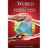 A World To Be Perfected