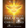 Changing your Paradigm to the Christ Mind