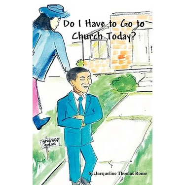 Do I Have to Go to Church Today?
