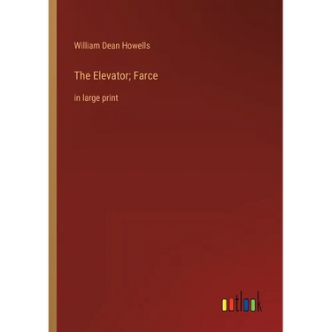 The Elevator; Farce: in large print
