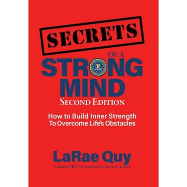 SECRETS of a Strong Mind (2nd edition): How to Build Inner Strength to Overcome Life's Obstacles