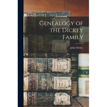 Genealogy of the Dickey Family
