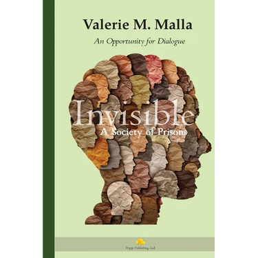 Invisible: A Society of Prisons (An Opportunity for Dialogue)