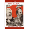 On Bureaucracy: Marx, Engels, Lenin, Stalin on Bureaucracy