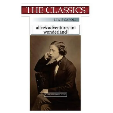 Lewis Caroll, Alice's adventure in Wonderland