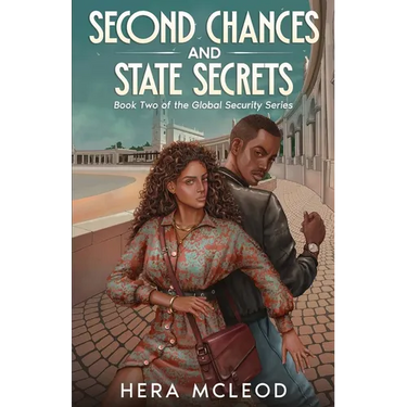 Second Chances and State Secrets: Book Two of the Global Security Series