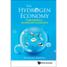 The Hydrogen Economy: Fundamentals, Technology, Economics: The: Fundamentals