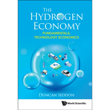 The Hydrogen Economy: Fundamentals, Technology, Economics: The: Fundamentals