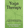 Yoga Therapy: A Transformative Coaching program for Life Management.