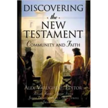 Discovering the New Testament: Community and Faith