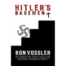 Hitler's Basement: My Search For Truth, Light, And The Forgotten Executioners Of Ukraine's Kingdom Of Death