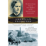 American Priestess: The Extraordinary Story of Anna Spafford and the American Colony in Jerusalem