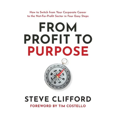 From Profit to Purpose: How to switch from your corporate career to the not-for-profit sector in four easy steps