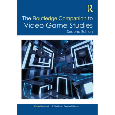The Routledge Companion to Video Game Studies