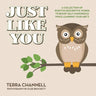 Just Like You: A Collection of Positive Descriptive Words to Boost Self-Confidence While Learning Your ABC's