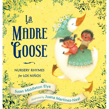 La Madre Goose: Nursery Rhymes for Los Niños