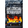 Antisocial Behaviour: A Highlands and Islands Detective Thriller