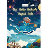 Mrs. Betty Brakers Magical Bells