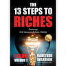 The 13 Steps To Riches: Habitude Warrior Volume 1: DESIRE with Denis Waitley
