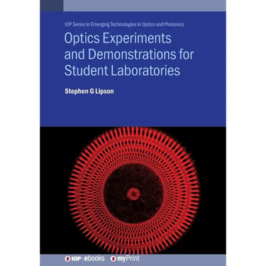 Optics Experiments and Demonstrations for Student Laboratories: Principles, methods and applications