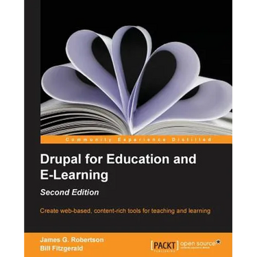 Drupal for Education and Elearning (2nd Edition)