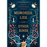 Memories, Lies, and Other Binds