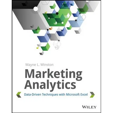 Marketing Analytics: Data-Driven Techniques with Microsoft Excel