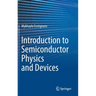 Introduction to Semiconductor Physics and Devices