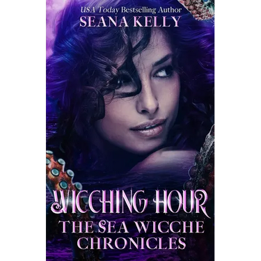 Wicching Hour: The Sea Wicche Chronicles