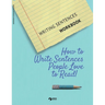 Writing Sentences Workbook: How to Write Sentences People Love to Read!