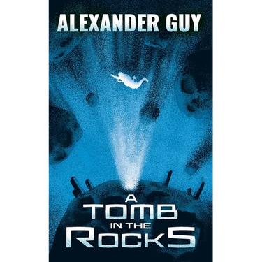 A Tomb in the Rocks: A Science Fiction Adventure