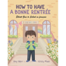 How to Have a Bonne Rentrée: Elliott Goes to School en français