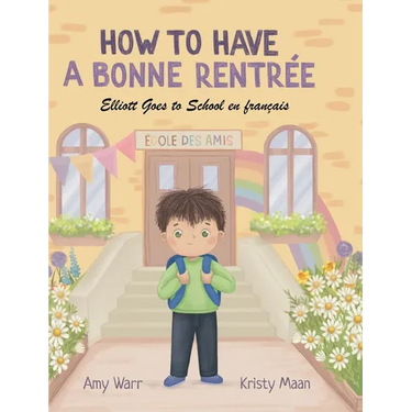 How to Have a Bonne Rentrée: Elliott Goes to School en français
